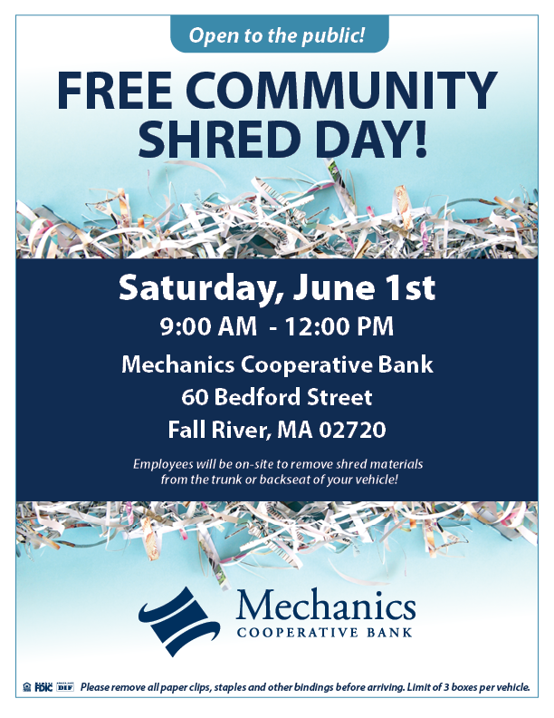 Shred Day information. Free Community Shred Day at the Fall River office located at 60 Bedford street from 9am - 12pm on Saturday June 1st. 